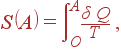 S\left( A\right) =\int\limits_O^A\frac{\delta Q}T ,
