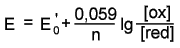 Уравнение Нернста
E = E0' + 0,059/n lg [ox]/[red]