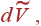 d\widetilde{V} ,