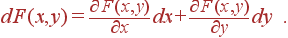 dF(x,y)=\frac{\partial F(x,y)}{\partial x} dx+\frac{\partial F(x,y)}{\partial y} dy .