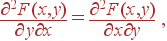 \frac{\partial ^2F(x,y)}{\partial y\partial x}=\frac{\partial ^2F(x,y)}{\partial x\partial y} ,